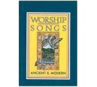 Worship Songs Ancient and Modern Hardback