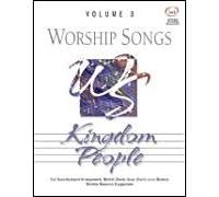 Worship Songs Volume Three: Kingdom People