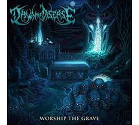 Worship The Grave by Dawn Of Disease
