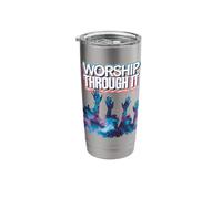 Worship Through It : Hands Raised in Praise Stainless Steel Insulated Tumbler
