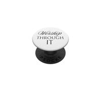 Worship Through It PopSockets Adhesive PopGrip