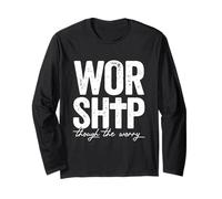 Worship Through The Worry Inspirational Christian Religious Long Sleeve T-Shirt