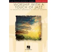 Worship With a Touch of Jazz: Phillip Keveren Series