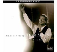Worship With Don Moen: God Is Good