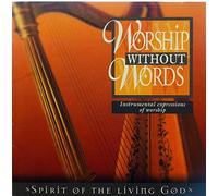 Worship Without Words - Spirit Of The Living God