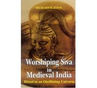 Worshiping Siva in Medieval India: Ritual in an Oscillating Universe: v.22