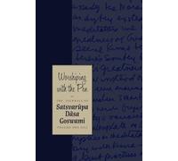 Worshiping with the Pen: The Journals of Satsvarūpa dāsa Goswami: Volume One
