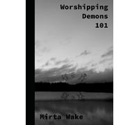 Worshipping Demons 101