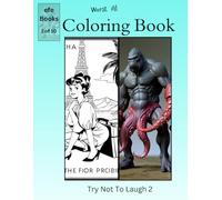 Worst AI Coloring Book Series: Try Not To Laugh 2
