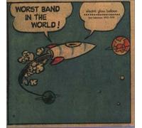 Worst Band in The Wolrd [Import]
