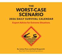 Worst-Case Scenario 2026 Daily Calendar : Expert Advice for Extreme Situations
