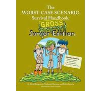 Worst-Case Scenario Gross Junior Ed.: Gross Junior Edition