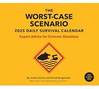 Worst-Case Scenario Survival 2025 Daily Calendar : Expert Advice for Extreme Situations