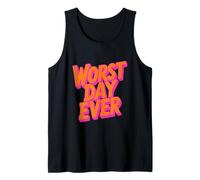 Worst Day Ever Funny Sarcastic Quote | Relatable Mood Quotes Tank Top