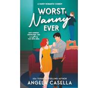 Worst Nanny Ever: A Sweet Romantic Comedy (Babes of Brewing - Sweet version)