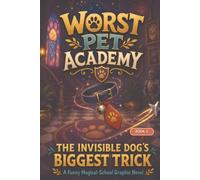 Worst Pet Academy: The Invisible Dog's Biggest Trick