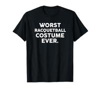 Worst Racquetball Costume Ever Shirt for Racquetball Players T-Shirt