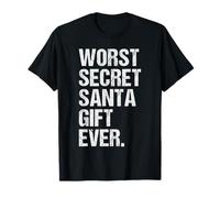Worst Secret Santa Gift Ever - Funny Holiday Gifting Idea T-Shirt