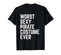 Worst Sexy Pirate Costume Funny Halloween T-Shirt