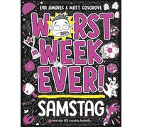 Worst Week Ever – Saturday: Graphic Novel for ages 10+ – Funny Pictures, Simple Texts