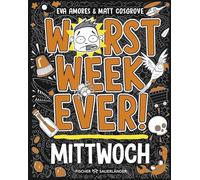 Worst Week Ever - Mittwoch: Band 3 | Comic Roman für Kinder ab 10 Jahre - Witzige Bilder und einfache Texte begeistern Comicfans sowie Lesemuffel