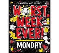 Worst Week Ever! Monday