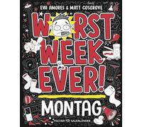 Worst Week Ever - Montag: Band 1 | Neuer Comic Roman für Kinder ab 10 Jahre - Witzige Bilder und einfache Texte begeistern Comicfans sowie Lesemuffel jeden Tag der Woche