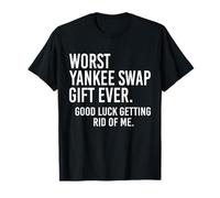 Worst Yankee Swap Gift Ever Vintage Funny Quotes T-Shirt