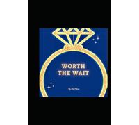 Wort the Wait: Manifesting GREAT Love