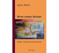 Worte wirken Wunder: Reden mit Herz und Verstand, Wetzel 9783865415189 New.