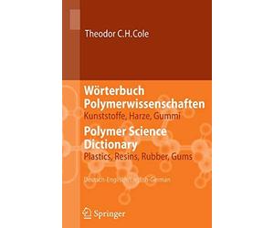 Worterbuch Polymerwissenschaften/Polymer Science Dictionary.by Cole New<|