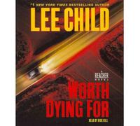 [(Worth Dying for)] [by: Lee Child]