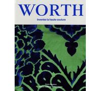 Worth - Inventer la Haute Couture
