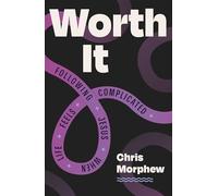 Worth It: Following Jesus When Life Feels Complicated (Christian discipleship book for teens helping them trust Jesus and live for Jesus)