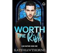 Worth the Risk: 1 (Club Rapture: Giving Consent)