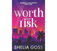 Worth the Risk: 1 (The Women in Hollywood Collection)