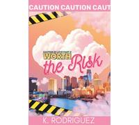Worth the Risk: Caution in Love: Part 2