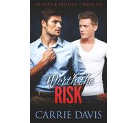 Worth The Risk (To Love & Protect)