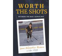 Worth the Shots: Becoming the Man I Always Was