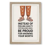 Worth Walking Away Typography Framed Wall Art Print A2 (59.4×42cm) Oak, Wall Decor for Living Room, Bedroom, Office & Home, Ready to Hang, Art Gift