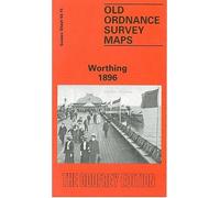 Worthing 1896: Sussex Sheet 64.15 (Old Ordnance Survey Maps of Sussex)