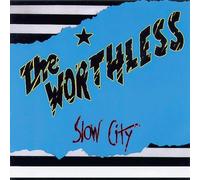 Worthless - Slow City