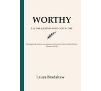 WORTHY: A 30 DAY JOURNEY INTO GOD’S LOVE