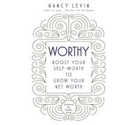 Worthy: Boost Your Self-Worth to Grow Your Net Worth