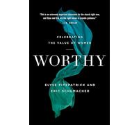 Worthy: Celebrating the Value of Women
