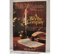 Worthy Company: Brief Lives of the Framers of the United States Constitution