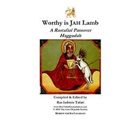 Worthy is Jah Lamb: A Rastafari Passover Haggadah