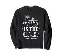 Worthy Is The Lamb Spiritual Quote Elegant Typography Sweatshirt