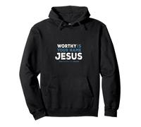 Worthy Is Your Name Jesus Faith Christian Praise Design Pullover Hoodie