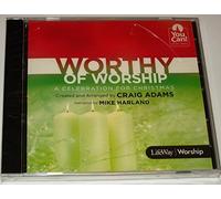 Worthy of Worship A Celebration for Christmas, Craig Adams